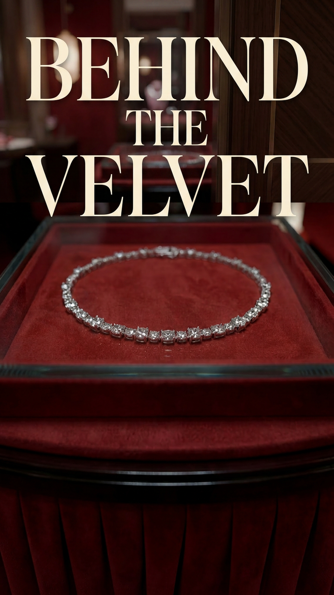 BEHIND THE VELVET