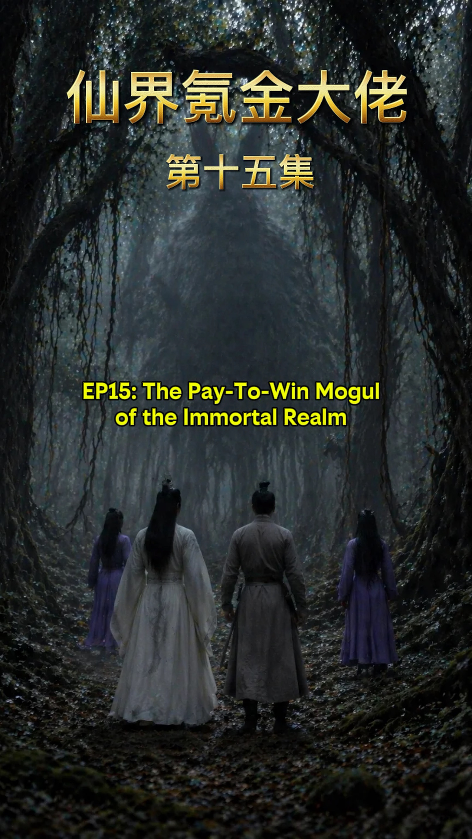 Episode 15: The Pay To Win Mogul of the Immortal Realm