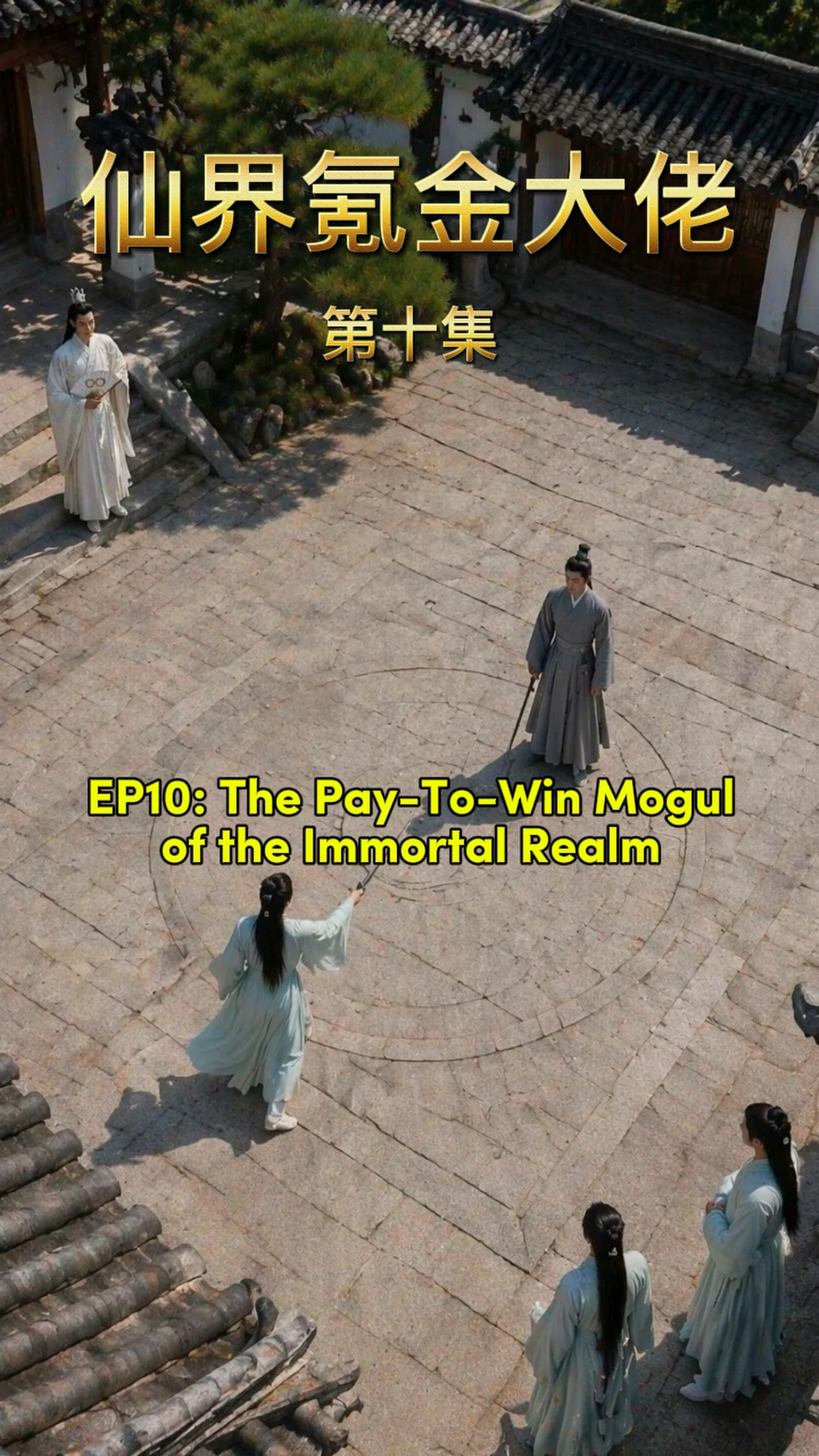 Episode 10: The Pay To Win Mogul of the Immortal Realm