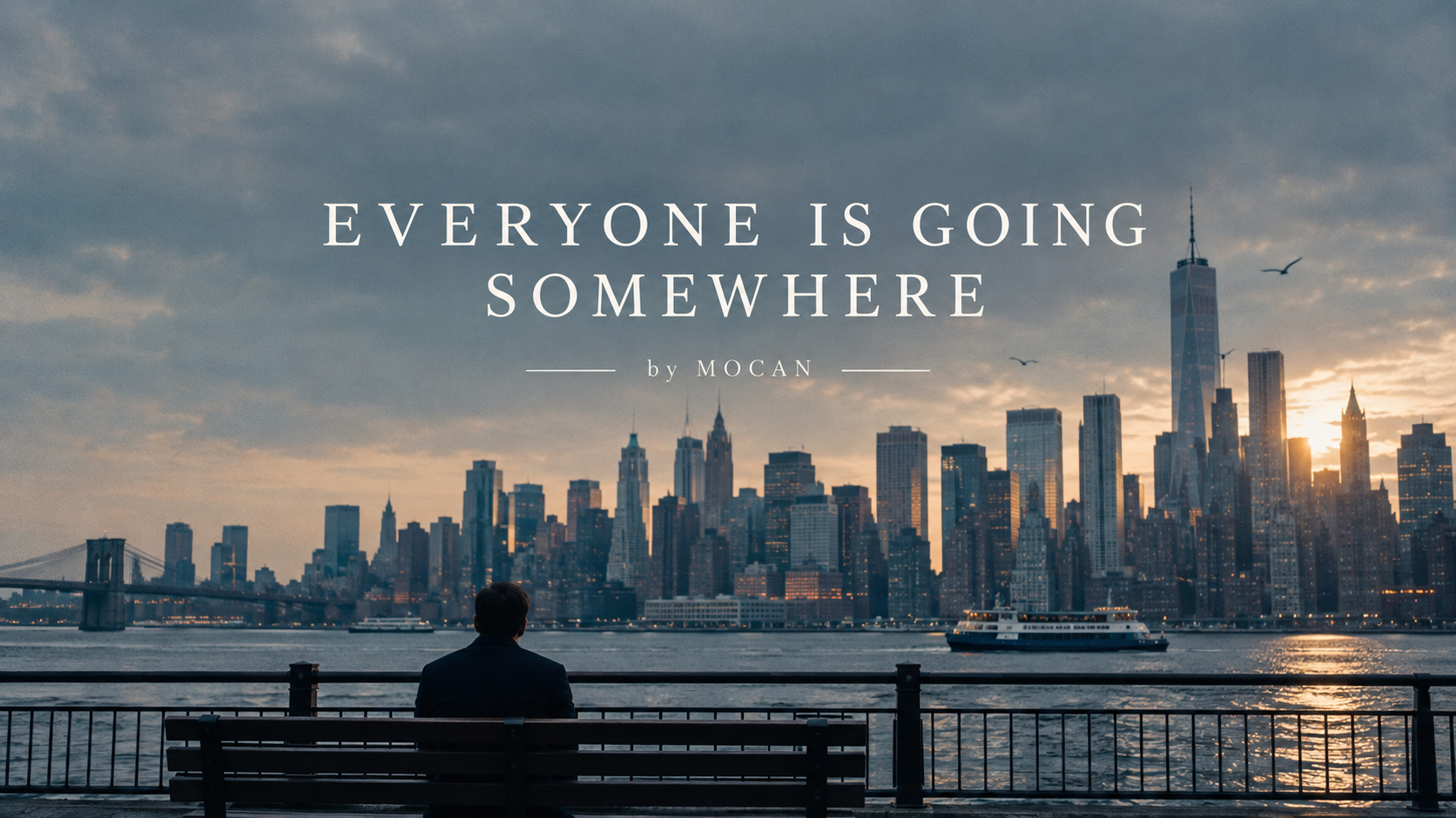 EVERYONE IS GOING SOMEWHERE