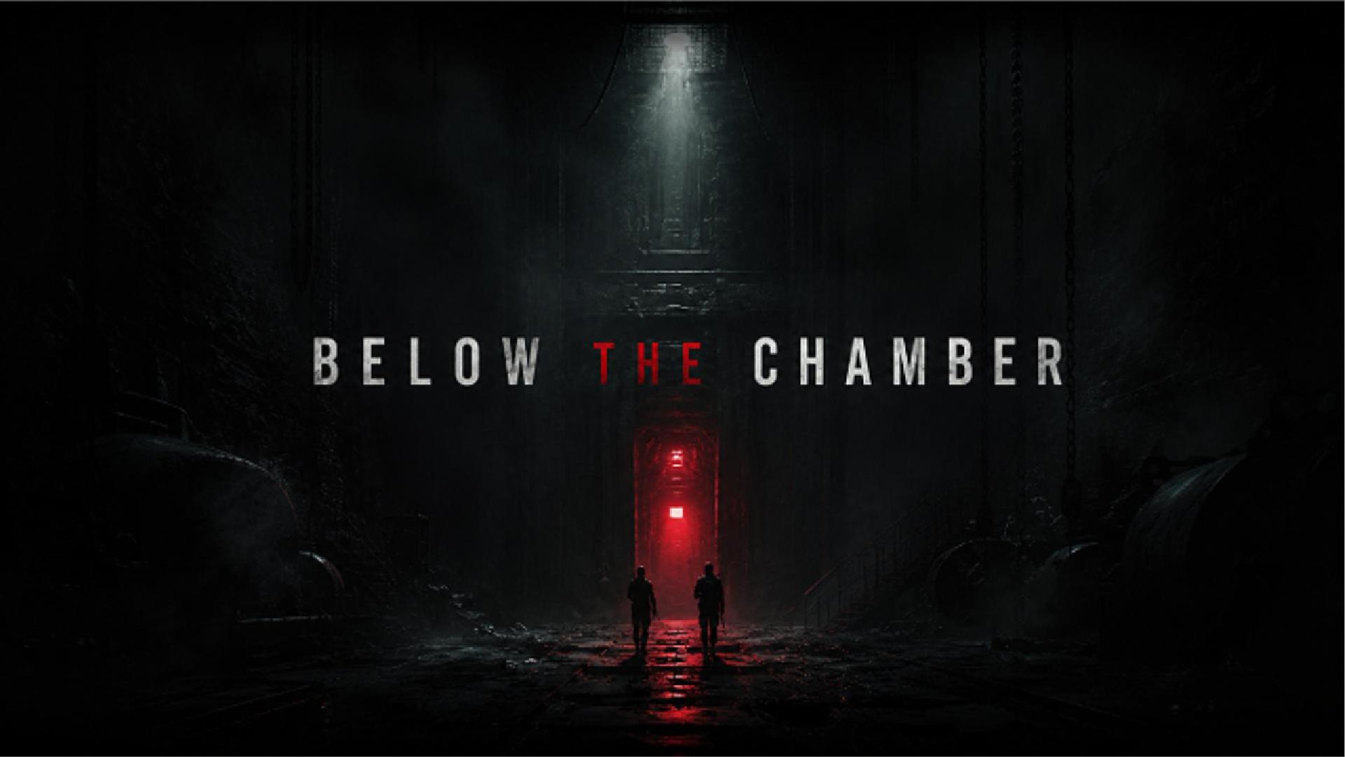BELOW THE CHAMBER
